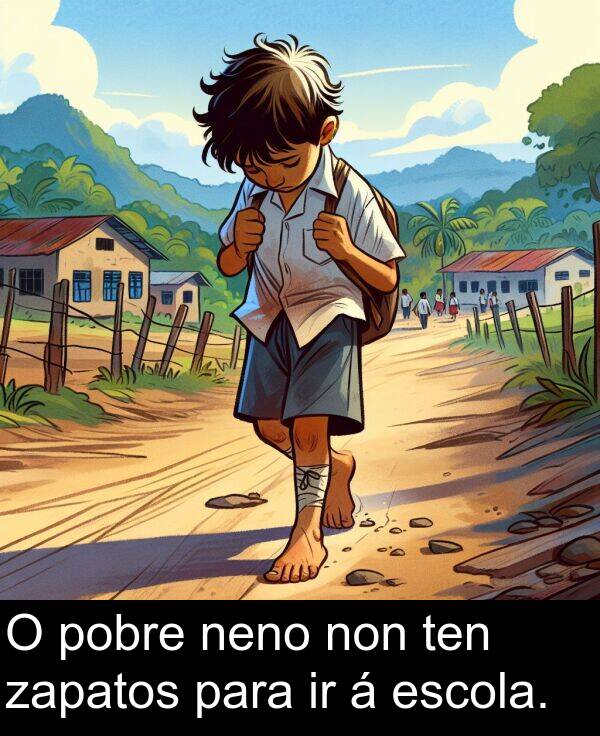 escola: O pobre neno non ten zapatos para ir á escola.