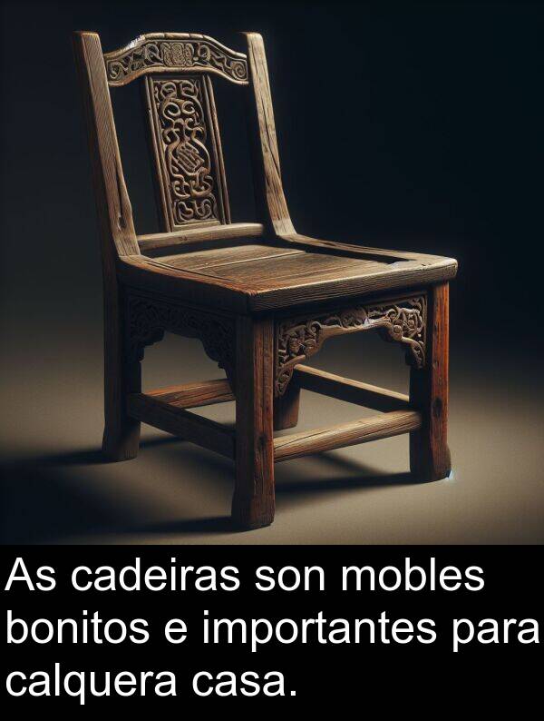 cadeiras: As cadeiras son mobles bonitos e importantes para calquera casa.