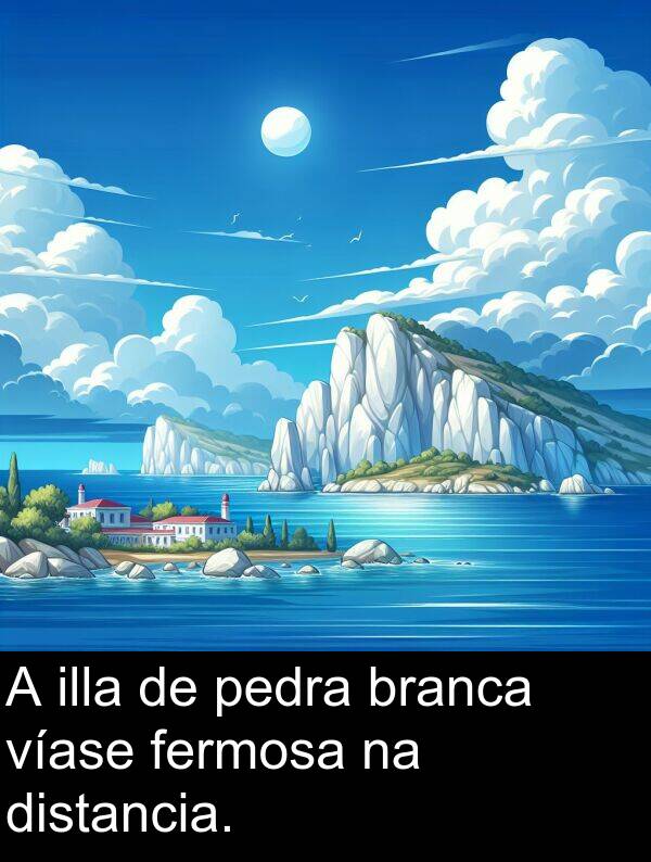 branca: A illa de pedra branca víase fermosa na distancia.