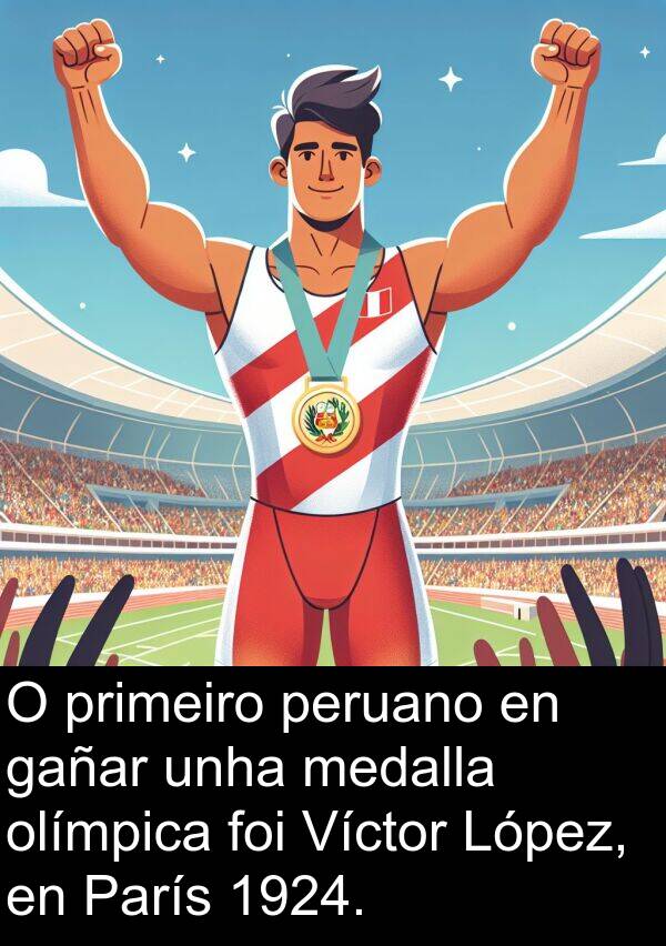 medalla: O primeiro peruano en gañar unha medalla olímpica foi Víctor López, en París 1924.