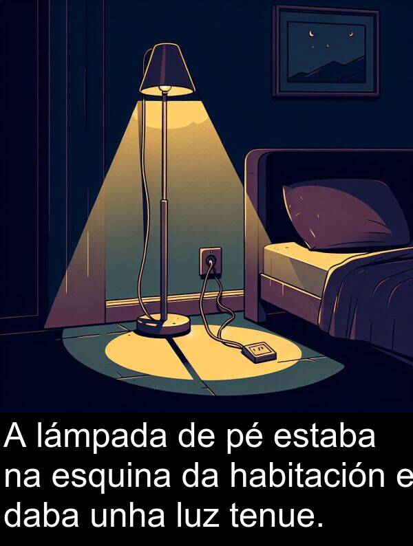 esquina: A lámpada de pé estaba na esquina da habitación e daba unha luz tenue.