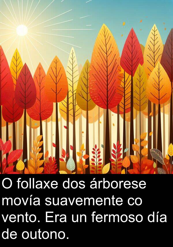 vento: O follaxe dos árborese movía suavemente co vento. Era un fermoso día de outono.