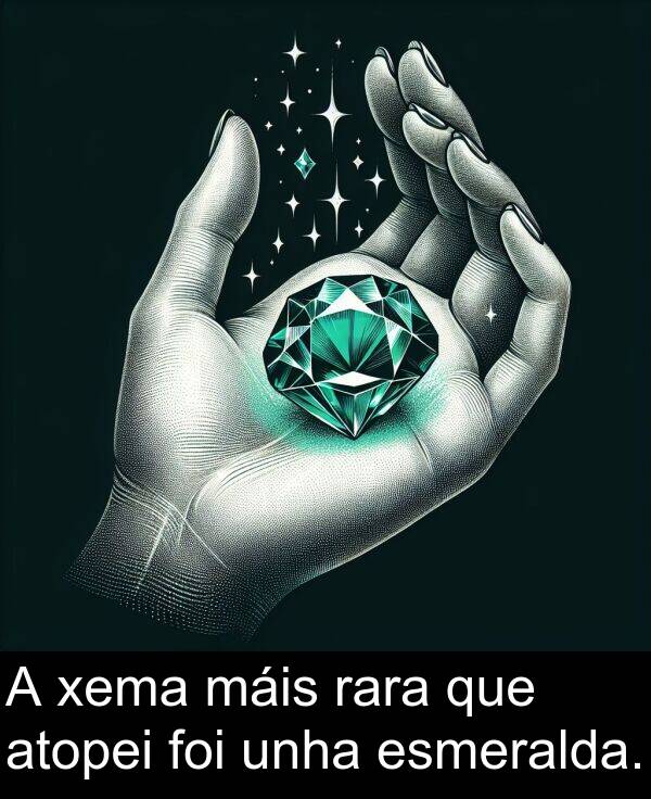 rara: A xema máis rara que atopei foi unha esmeralda.