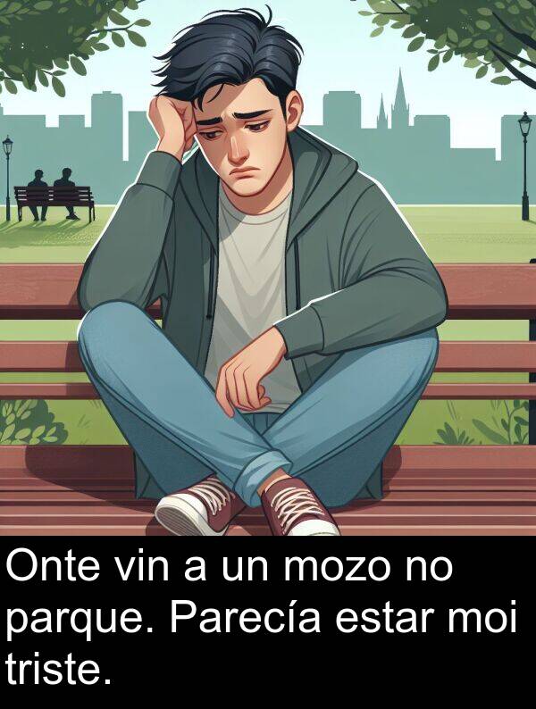estar: Onte vin a un mozo no parque. Parecía estar moi triste.