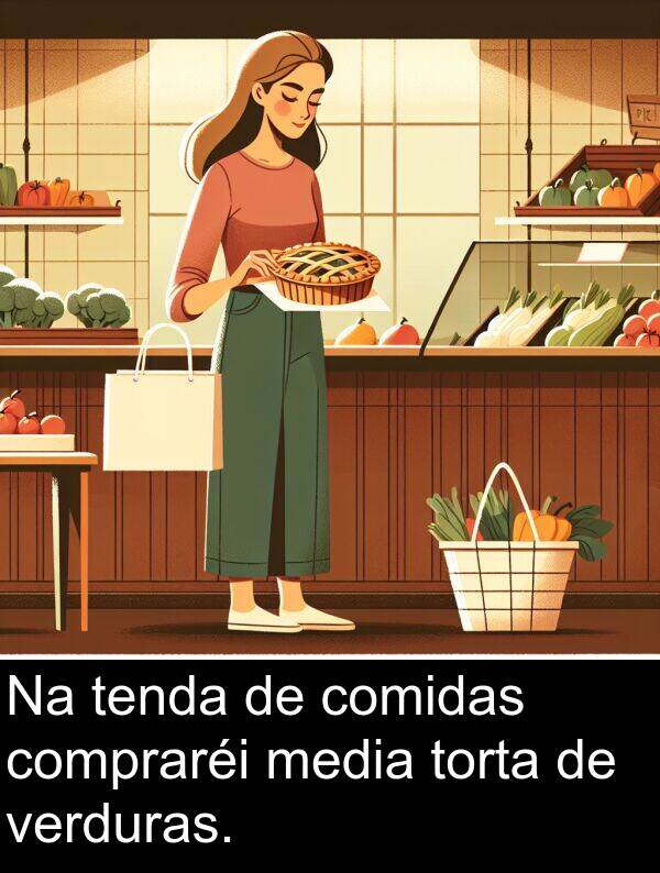 media: Na tenda de comidas compraréi media torta de verduras.