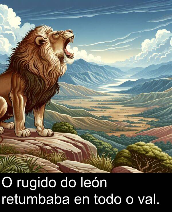 val: O rugido do león retumbaba en todo o val.