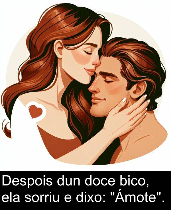 dun: Despois dun doce bico, ela sorriu e dixo: "Ámote".