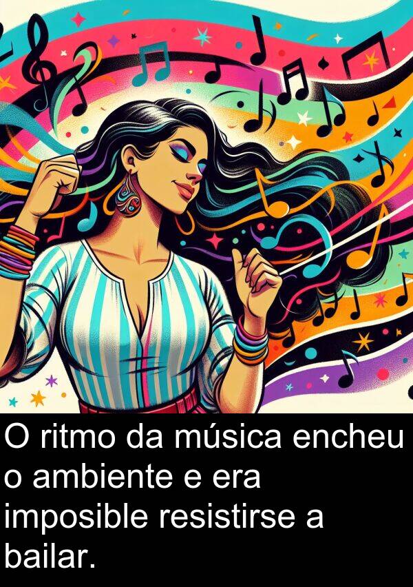 ritmo: O ritmo da música encheu o ambiente e era imposible resistirse a bailar.