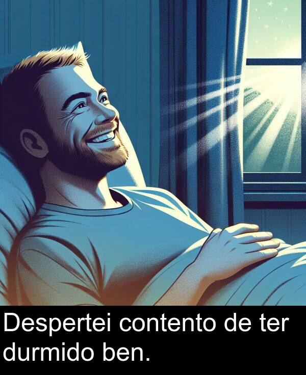 contento: Despertei contento de ter durmido ben.