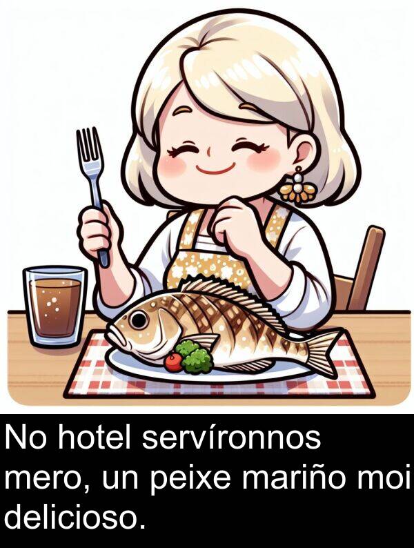 peixe: No hotel servíronnos mero, un peixe mariño moi delicioso.