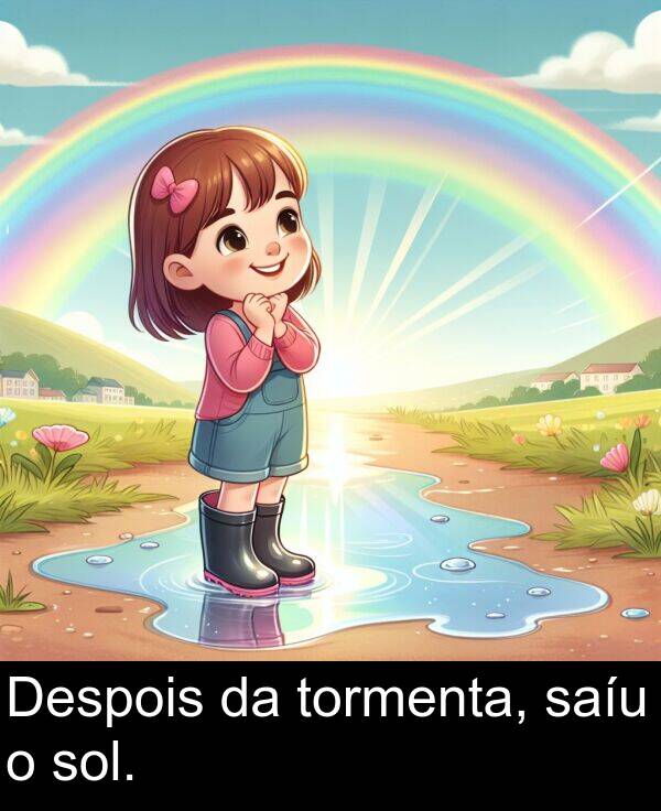 sol: Despois da tormenta, saíu o sol.
