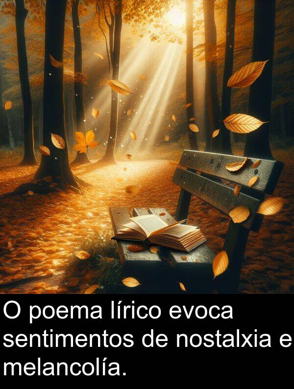 poema: O poema lírico evoca sentimentos de nostalxia e melancolía.