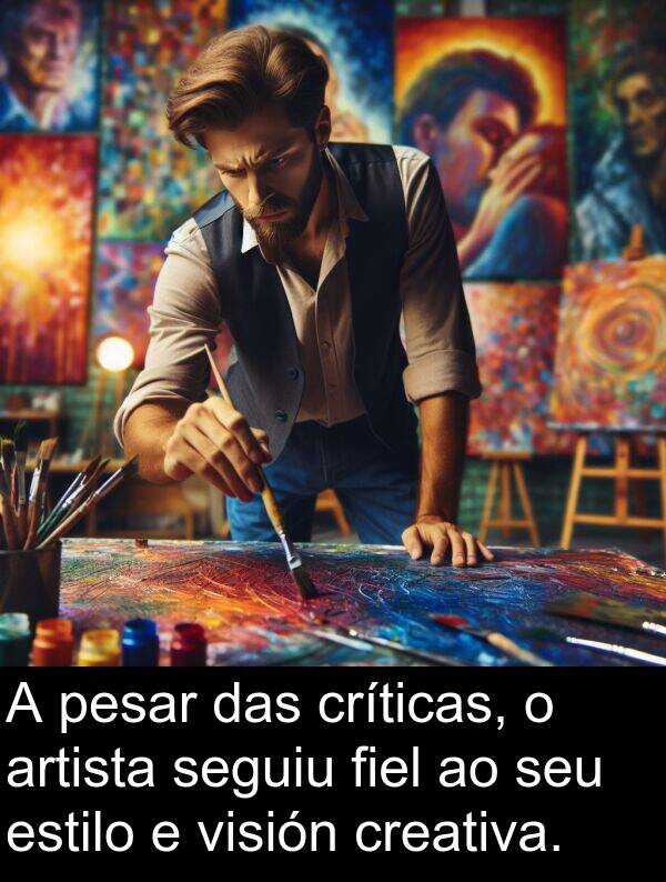 pesar: A pesar das críticas, o artista seguiu fiel ao seu estilo e visión creativa.
