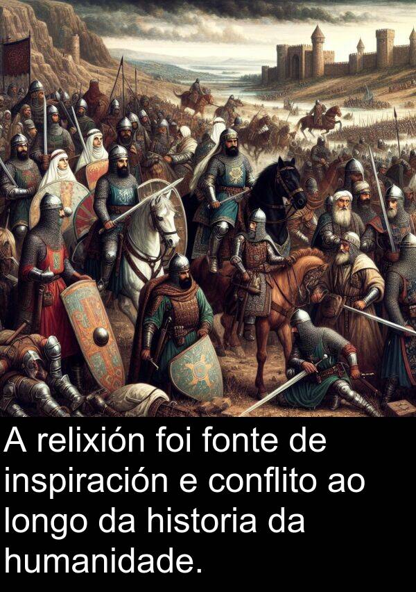 relixión: A relixión foi fonte de inspiración e conflito ao longo da historia da humanidade.