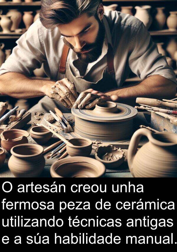 artesán: O artesán creou unha fermosa peza de cerámica utilizando técnicas antigas e a súa habilidade manual.