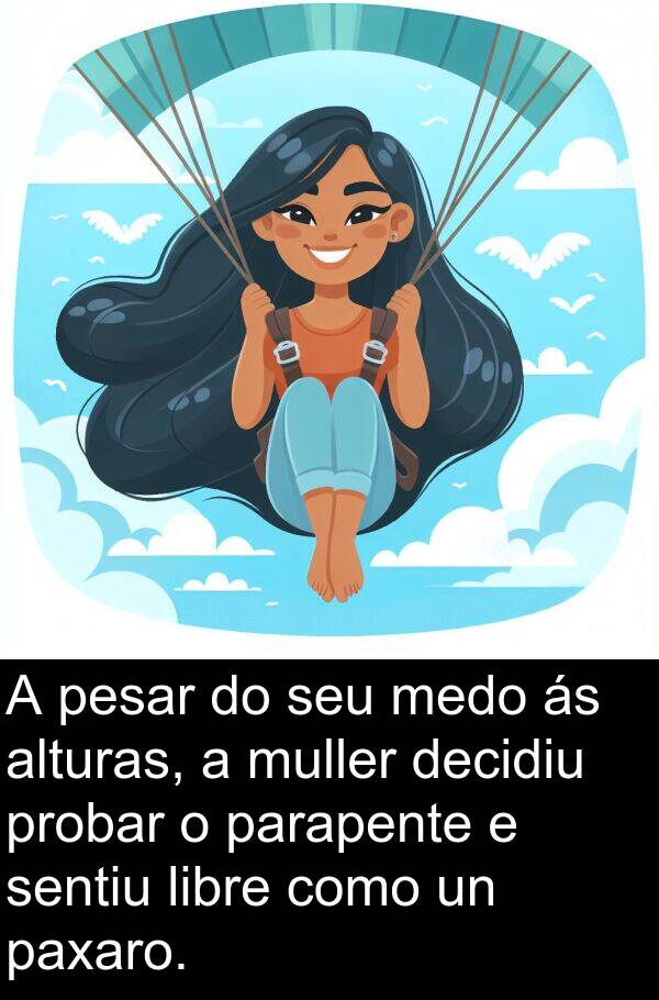libre: A pesar do seu medo ás alturas, a muller decidiu probar o parapente e sentiu libre como un paxaro.