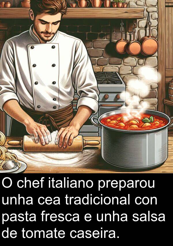 fresca: O chef italiano preparou unha cea tradicional con pasta fresca e unha salsa de tomate caseira.