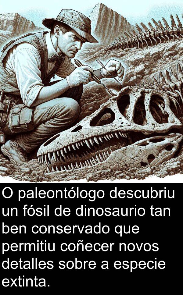 especie: O paleontólogo descubriu un fósil de dinosaurio tan ben conservado que permitiu coñecer novos detalles sobre a especie extinta.