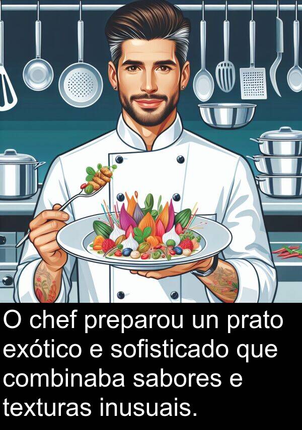 exótico: O chef preparou un prato exótico e sofisticado que combinaba sabores e texturas inusuais.