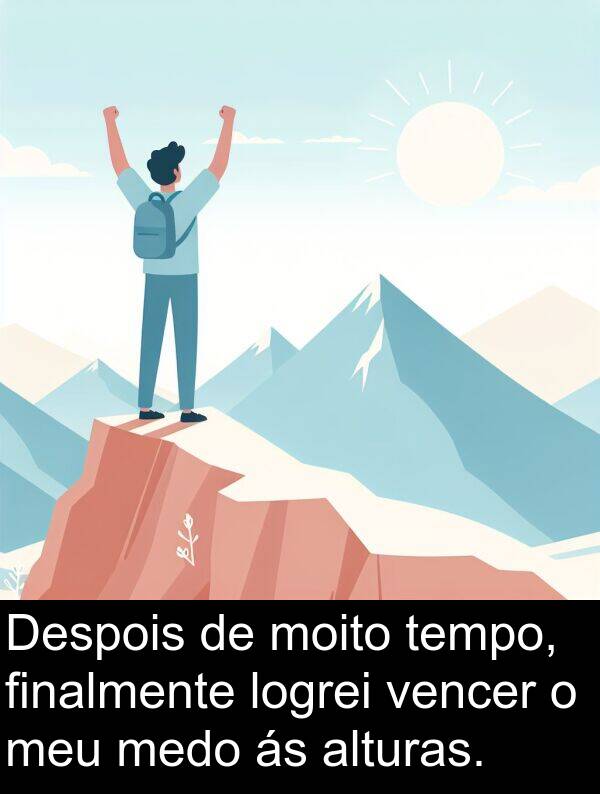 tempo: Despois de moito tempo, finalmente logrei vencer o meu medo ás alturas.