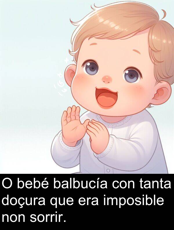 bebé: O bebé balbucía con tanta doçura que era imposible non sorrir.