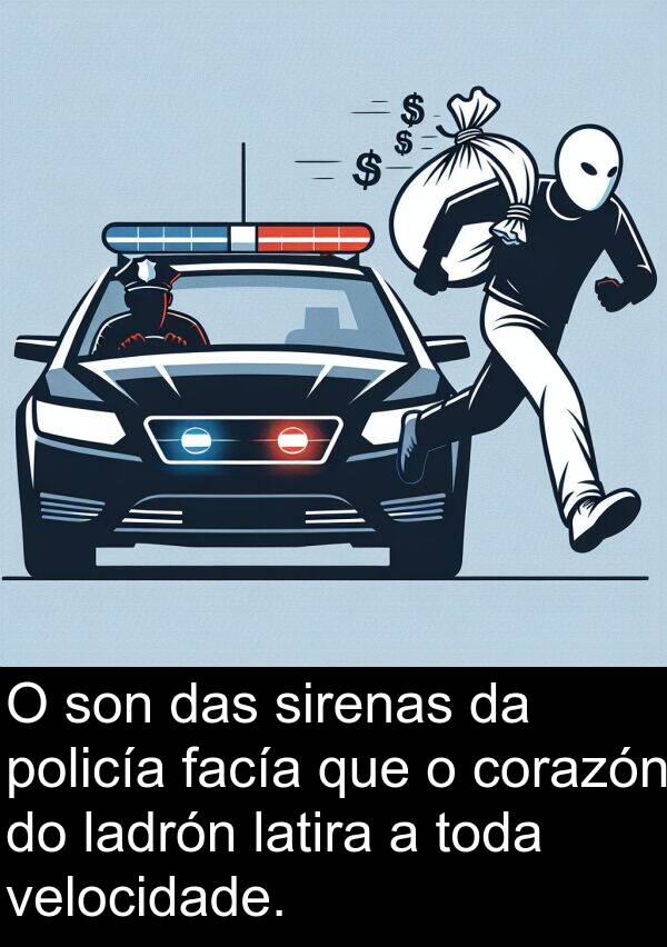 policía: O son das sirenas da policía facía que o corazón do ladrón latira a toda velocidade.
