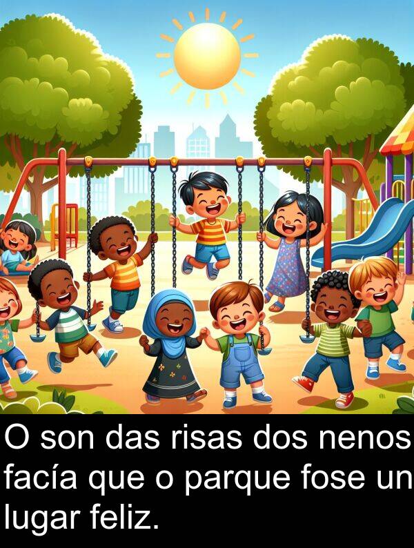 fose: O son das risas dos nenos facía que o parque fose un lugar feliz.