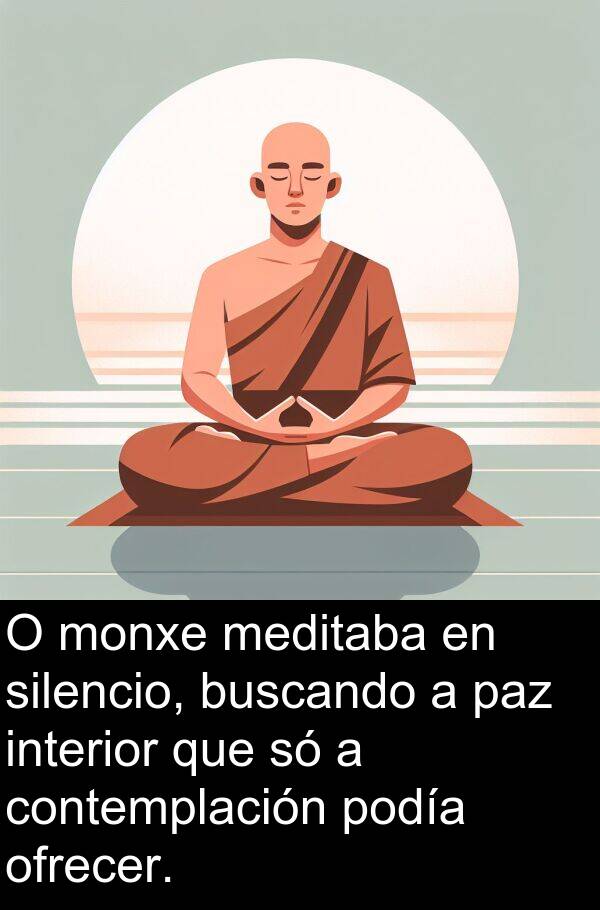 interior: O monxe meditaba en silencio, buscando a paz interior que só a contemplación podía ofrecer.