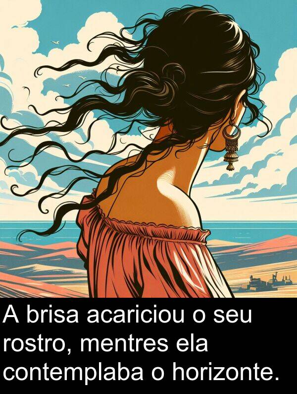 rostro: A brisa acariciou o seu rostro, mentres ela contemplaba o horizonte.