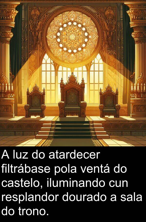 ventá: A luz do atardecer filtrábase pola ventá do castelo, iluminando cun resplandor dourado a sala do trono.