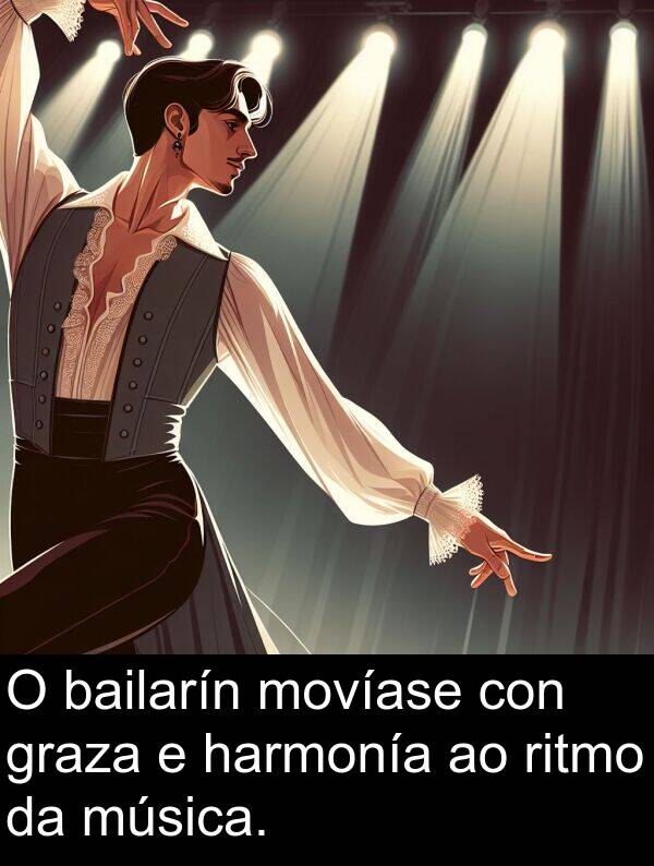 ritmo: O bailarín movíase con graza e harmonía ao ritmo da música.