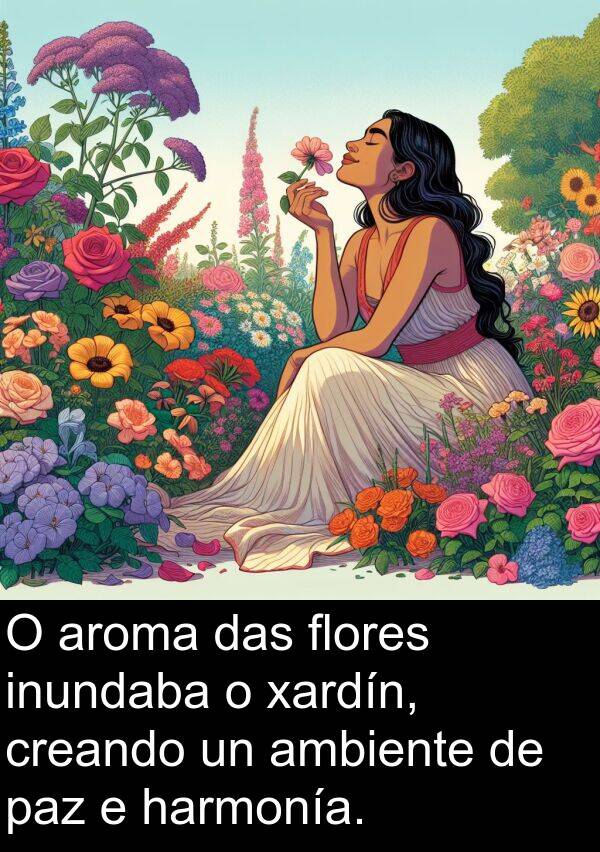 ambiente: O aroma das flores inundaba o xardín, creando un ambiente de paz e harmonía.