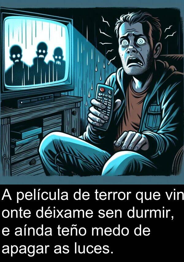 durmir: A película de terror que vin onte déixame sen durmir, e aínda teño medo de apagar as luces.