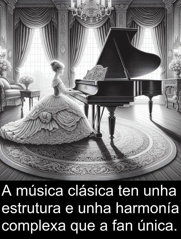 estrutura: A música clásica ten unha estrutura e unha harmonía complexa que a fan única.