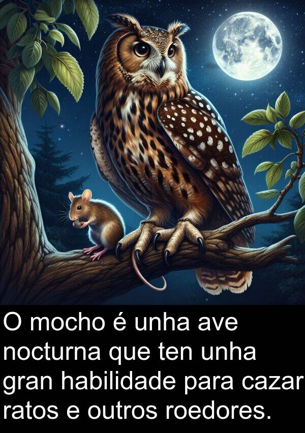 ratos: O mocho é unha ave nocturna que ten unha gran habilidade para cazar ratos e outros roedores.