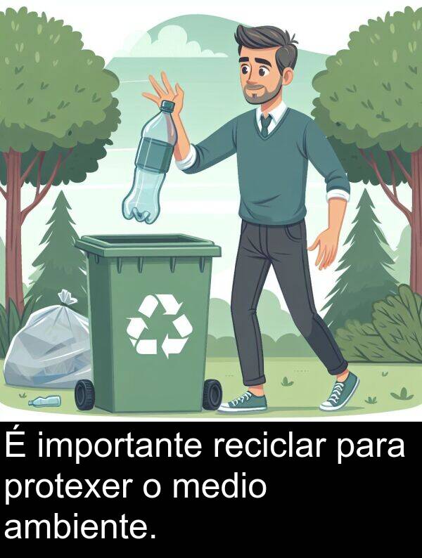 medio: É importante reciclar para protexer o medio ambiente.