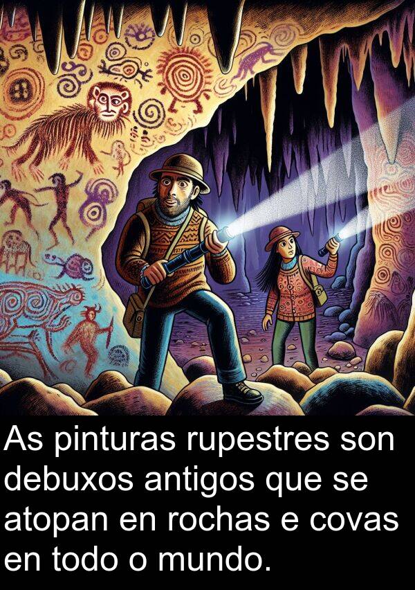 pinturas: As pinturas rupestres son debuxos antigos que se atopan en rochas e covas en todo o mundo.