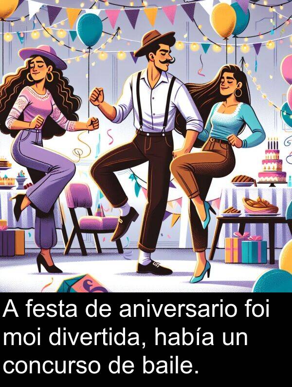 divertida: A festa de aniversario foi moi divertida, había un concurso de baile.