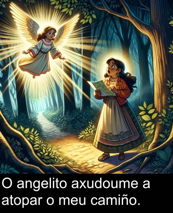 atopar: O angelito axudoume a atopar o meu camiño.