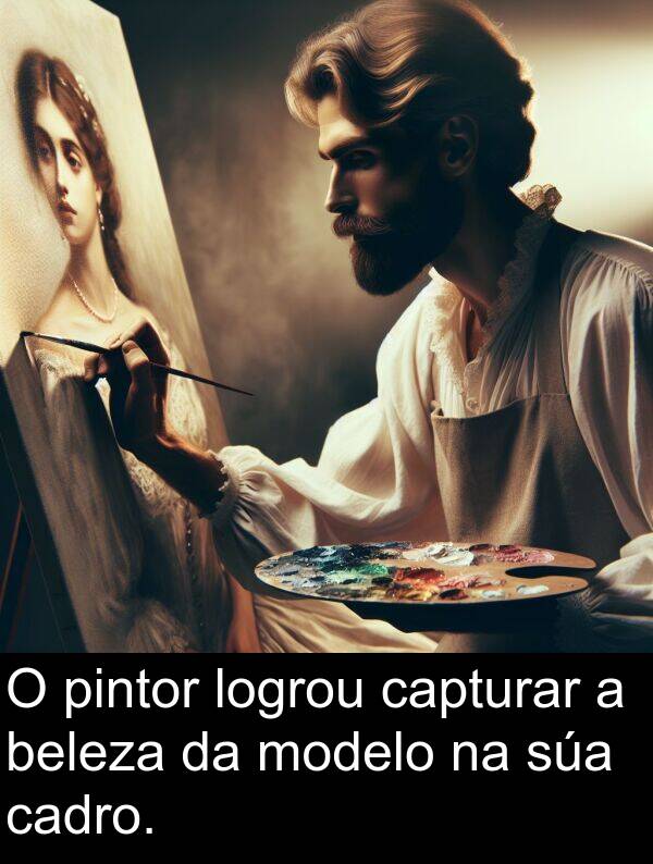 pintor: O pintor logrou capturar a beleza da modelo na súa cadro.