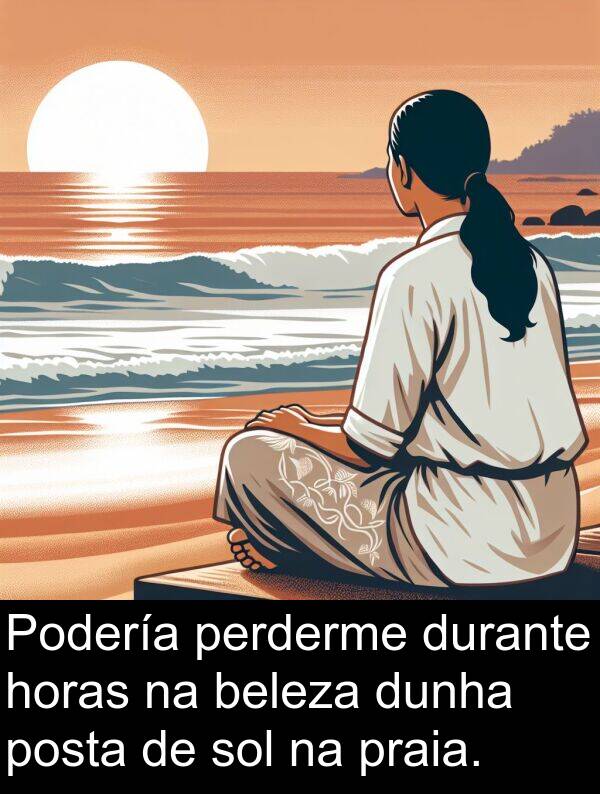 dunha: Podería perderme durante horas na beleza dunha posta de sol na praia.
