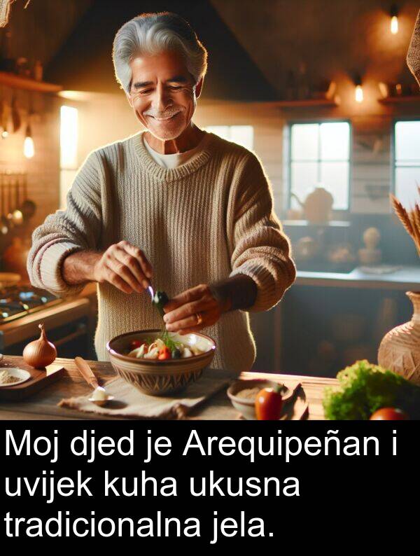 ukusna: Moj djed je Arequipeñan i uvijek kuha ukusna tradicionalna jela.