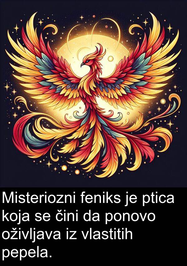 feniks: Misteriozni feniks je ptica koja se čini da ponovo oživljava iz vlastitih pepela.