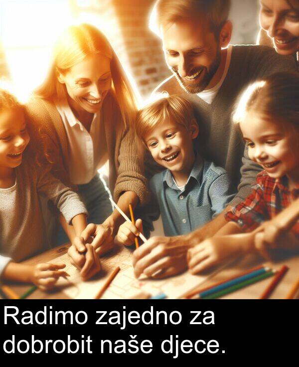 zajedno: Radimo zajedno za dobrobit naše djece.