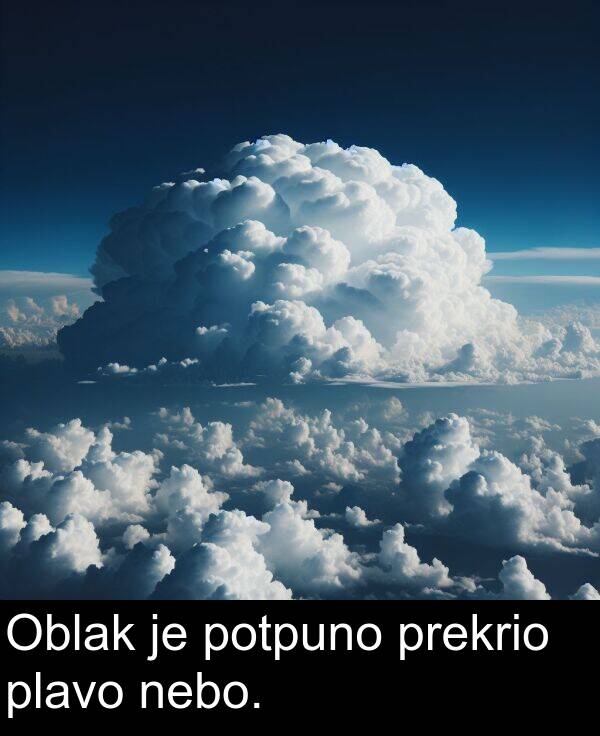 nebo: Oblak je potpuno prekrio plavo nebo.