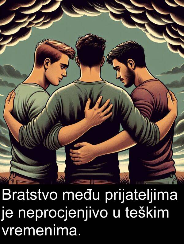 među: Bratstvo među prijateljima je neprocjenjivo u teškim vremenima.