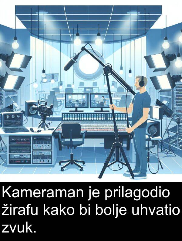 uhvatio: Kameraman je prilagodio žirafu kako bi bolje uhvatio zvuk.