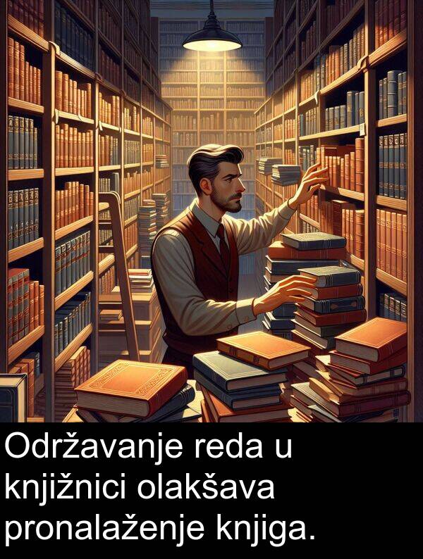 knjižnici: Održavanje reda u knjižnici olakšava pronalaženje knjiga.