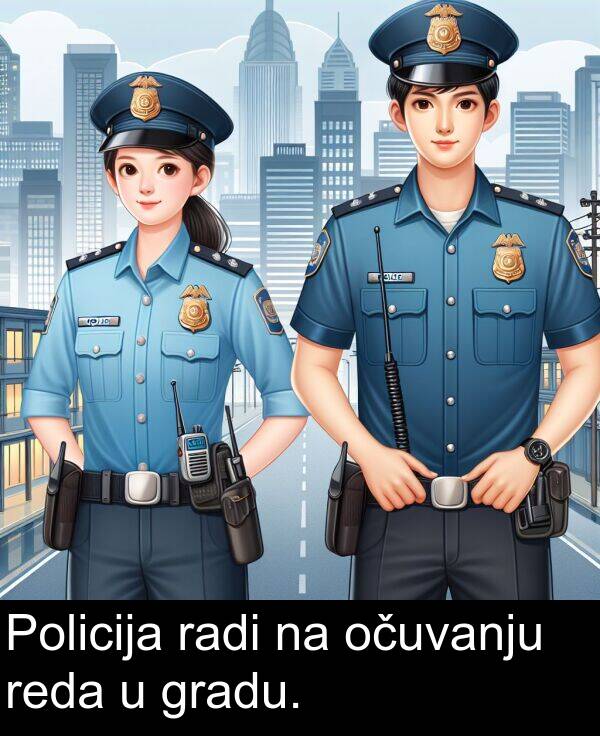 radi: Policija radi na očuvanju reda u gradu.