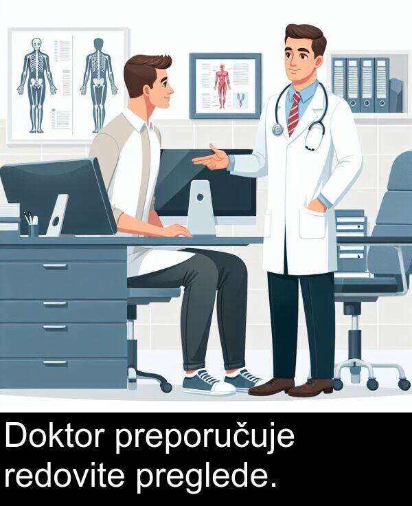 redovite: Doktor preporučuje redovite preglede.